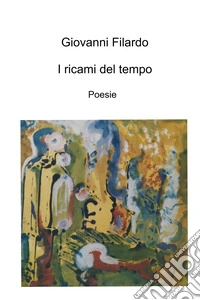 I ricami del tempo libro