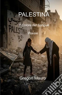 Palestina. Il colore del sangue libro