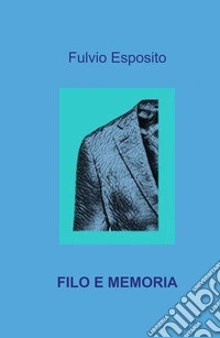 Filo e memoria libro