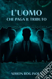 L'uomo che paga il tributo libro