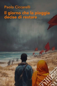 Il giorno che la pioggia decise di restare libro