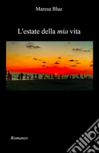 L'estate della mia vita libro