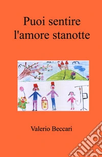 Puoi sentire l'amore, stanotte libro
