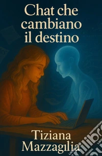 Chat che cambiano il destino libro