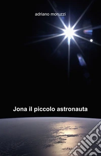 Jona il piccolo astronauta