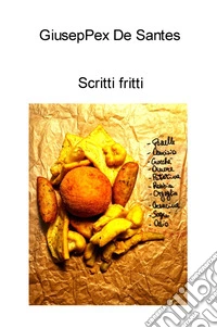Scritti fritti libro