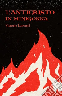 L'anticristo in minigonna libro
