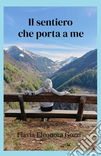 Il sentiero che porta a me libro