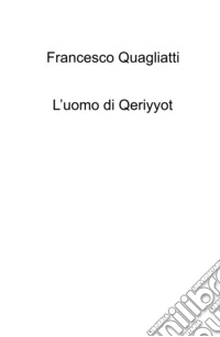 L'uomo di Qeriyyot libro