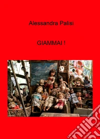Giammai! libro