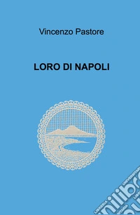Loro di Napoli libro