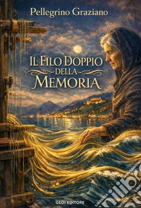 Il filo doppio della memoria. Storie e leggende salernitane libro