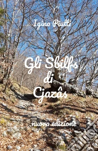 Gli Sbilfs di Cjazas libro