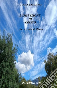L'imitazione di Cristo in corretto siciliano libro