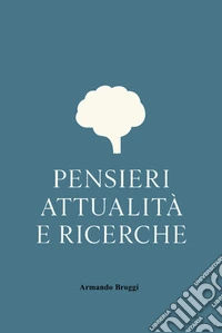 Pensieri attualità e ricerche libro