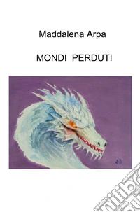 Mondi perduti libro