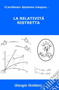 Il professor Apotema insegna... la relatività ristretta libro