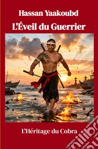 L'eveil du guerrier. L'heritage du cobra libro