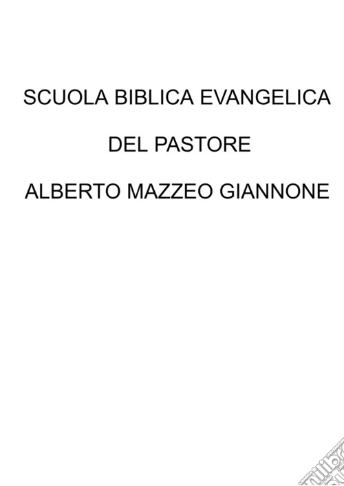 Scuola biblica evangelica del pastore Alberto Mazzeo Giannone
