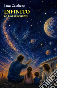Infinito. La vita dopo la vita libro