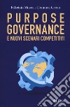 Purpose governance e nuovi scenari competitivi libro