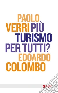 Più turismo per tutti? libro