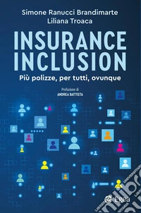 Insurance inclusion. Più polizze, per tutti, ovunque libro