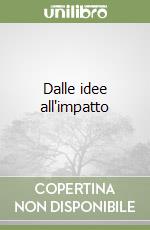 Dalle idee all'impatto libro