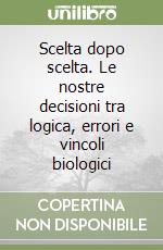 Scelta dopo scelta libro