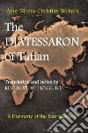 The diatessaron of Tatian. A second century harmony of the four gospels libro
