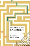 Labirinti 1. Funzione e destrezza soggettiva tra scontato e cogito libro di Rito Rosario