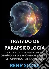 Tratado de parapsicología. Ensayo sobre la interpretación científica de los fenómenos humanos denominados sobrenaturales libro di Sudre René