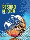 Pesaro nel cuore. Coloring book libro