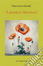 Il pensiero liberatore