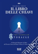 Il libro delle chiavi. Il manuale operativo di base del Toracle Deck del Book of Keys, Il libro delle chiavi. Vol. 2