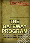 The gateway program. The secret CIA program about conscience and reality libro