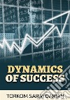 Dynamics of success libro di Saraydarian Torkom