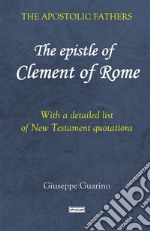 The epistle of Clement of Rome. With a detailed list of New Testament quotations libro