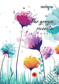 Per grazia ricevuta libro