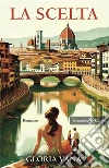 La sceltaRomanzi da leggere assolutamente per donne. E-book. Formato EPUB ebook