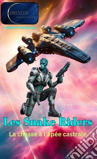 Les snake riders. La chasse à l'épée castrale