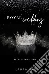 Royal wedding. Royal affairs series. Ediz. italiana. Vol. 3 libro