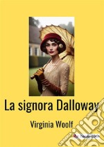 La signora Dalloway. Nuova ediz. libro