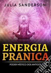 Energia pranica. Poder místico dos antigos