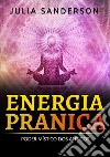 Energia pranica. Poder místico dos antigos libro di Sanderson Julia