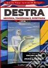 Destra. Moderna, tradizionale, identitaria. Nuova ediz. libro di Fratus Fabrizio De Bernardi Lorenzo