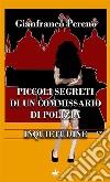 Inquietudine. Piccoli segreti di un commissario di polizia libro