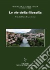 Le vie della filosofia. Storia della filosofia occidentale. Vol. 3: L' età contemporanea libro