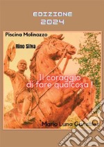 Il coraggio di fare qualcosa libro