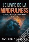 Le livre de la mindfulness. Comment prospérer dans un monde chaotique libro